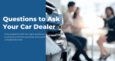 Questions to Ask Your Car Dealer